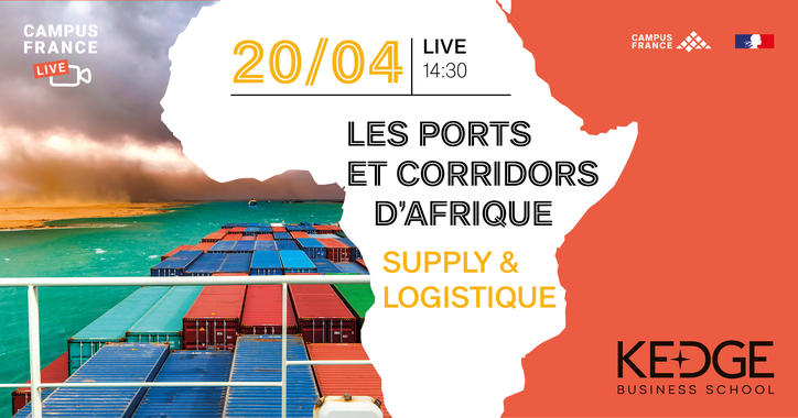Replay Campus France Live avec Kedge BS : Ports et corridors d'Afrique