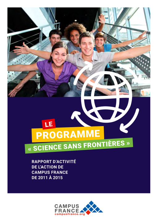 Science sans Frontières Action de Campus France : Rapport d'activité 2011/2015